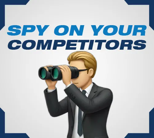 spy on your competitors